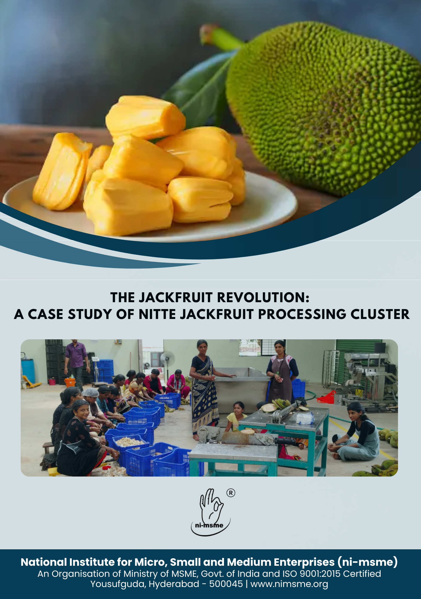 The Jackfruit Revolution:  A Case S﻿tudy of Nitte Jackfruit Processing Cluster